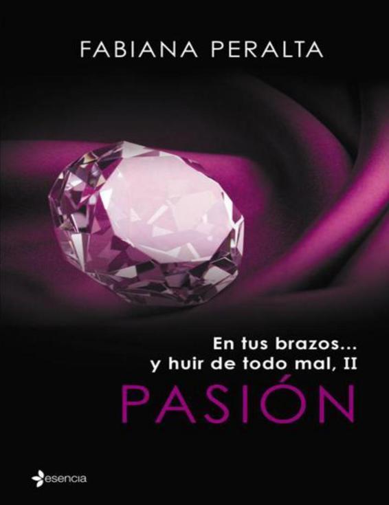 Portada de En tus brazos... y huir de todo mal, II. Pasión